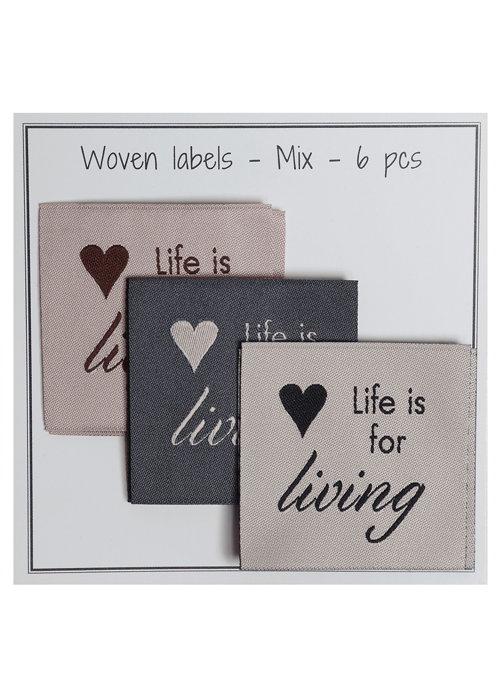 Woven labels, one sided - 40 mm x 40 mm - Mix - 6 pcs - "Life is for living"